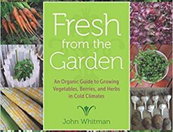 Fresh From The Garden, Vegetable Growing Book
University of Minnesota Press
Minneapolis, MN