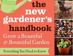 The New Gardener's Handbook
Timber Press
Portland, OR