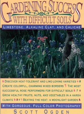 Gardening Success With Difficult Soils, Desert Gardening Book
Taylor Trade Publishing
Lanham, MD