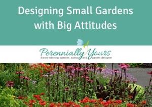 Small Gardens Course
Perennially Yours
, PA
